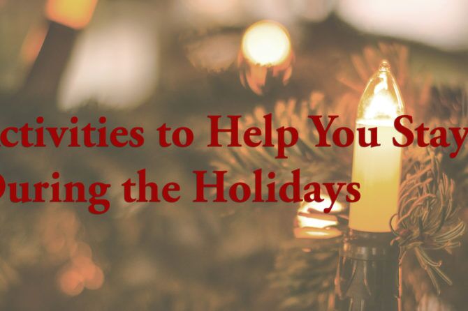 Activities to Help You Stay Sober During the Holidays